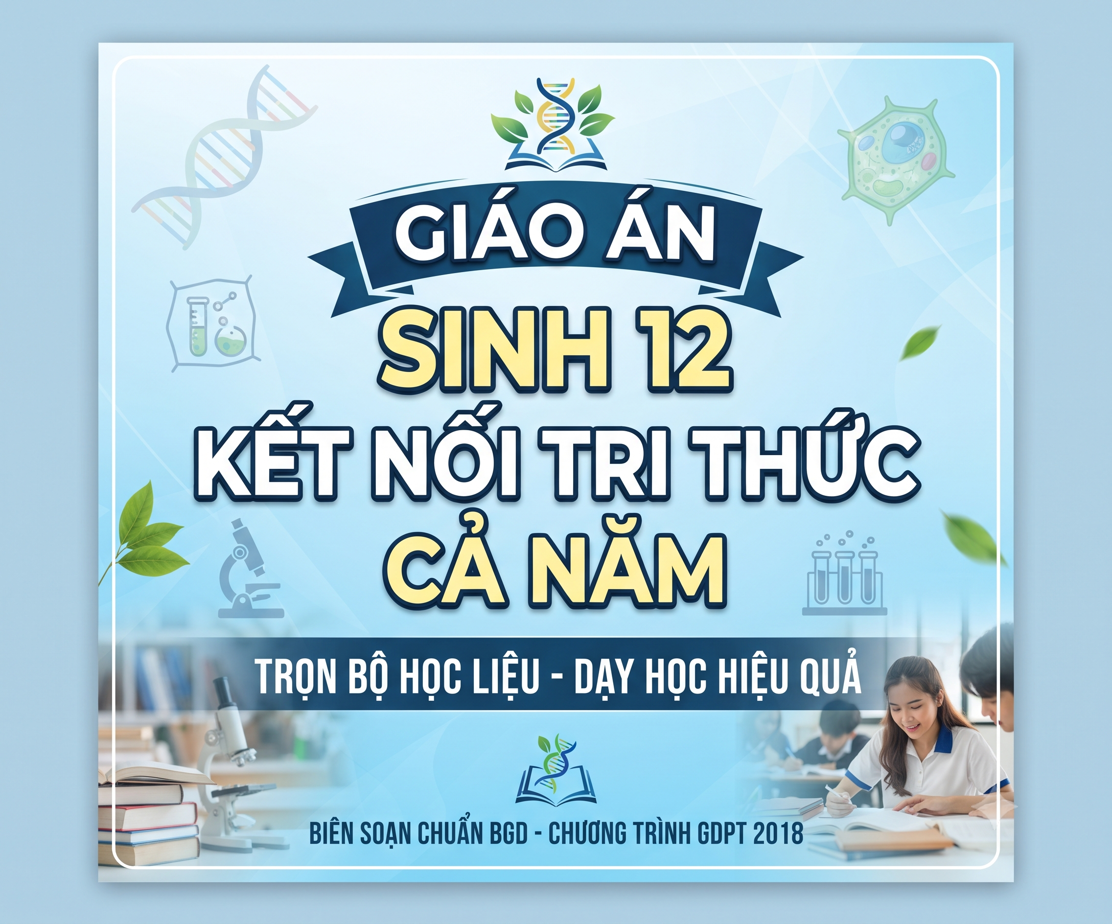 Giáo án Sinh 12 Kết nối tri thức- Cả năm